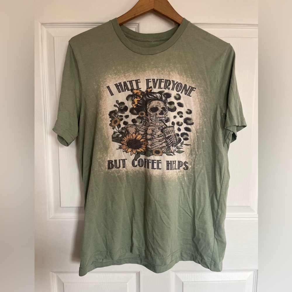 “i hate everyone but coffee helps” comfy tshirt